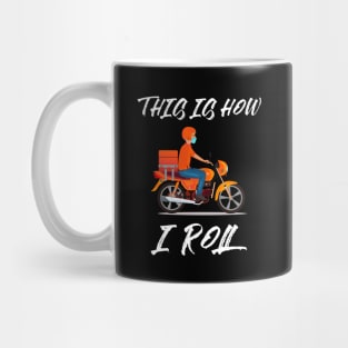 Funny Motorcycle Delivery Man Costume Cute Biker Quotes Gift Mug